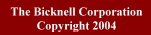 The Bicknell Corporation Copyright 2004